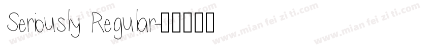 Seriously Regular字体转换